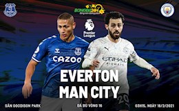 Nhận định bóng đá Everton vs Man City 3h00 ngày 18/2 (Premier League 2020/21)