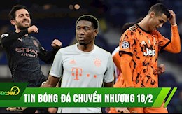 TIN BÓNG ĐÁ CHUYỂN NHƯỢNG 18/2: Chelsea chốt Đá tảng; Juve thua sốc, Man City nối dài mạch thắng