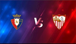 Nhận định bóng đá Osasuna vs Sevilla 3h00 ngày 23/2 (La Liga 2020/21)