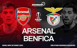 Nhận định Arsenal vs Benfica (00h55 ngày 26/2): Căng như dây đàn!