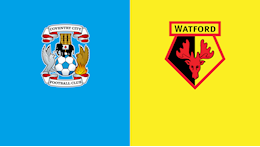 Nhận định bóng đá Coventry vs Watford 19h30 ngày 6/2 (Hạng Nhất Anh 2020/21)