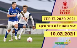 Lịch thi đấu và trực tiếp Cúp FA đêm nay 10/2/2021: Everton vs Tottenham