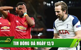 TIN NÓNG BÓNG ĐÁ 12/3: Sao trẻ tỏa sáng, MU vẫn đánh rơi chiến thắng; Tottenham đặt một chân vào bán kết