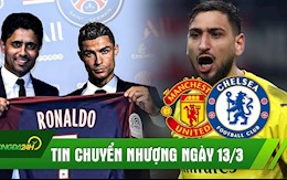 TIN NÓNG CHUYỂN NHƯỢNG 13/3: MU và Chelsea tranh đấu vì sao Milan; PSG có kế hoạch táo bạo với Ronaldo