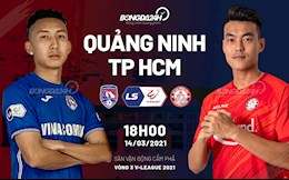 Nhận định Than Quảng Ninh vs TP.HCM FC (18h00, 14/3): Khi khách lấn át chủ