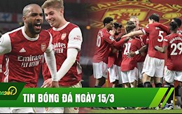 TIN NÓNG BÓNG ĐÁ 15/3: MU thắng nhọc West Ham; Arsenal ngược dòng hạ Tottenham