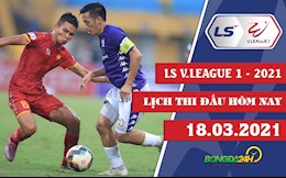 Lịch thi đấu, lịch trực tiếp V.League hôm nay 18/3: Hà Nội vs Thanh Hóa