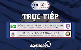 Trực tiếp V.League hôm nay 18/3/2021 (Link xem VTV6, BDTV)