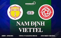 Trực tiếp bóng đá Nam Định vs Viettel link xem vòng 4 VLeague 2021