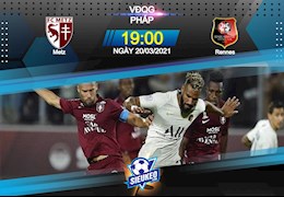 Nhận định bóng đá Metz vs Rennes 19h00 ngày 20/3 (Ligue 1 2020/21)