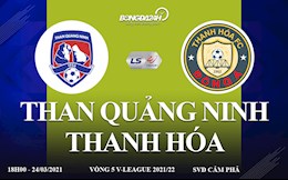 Trực tiếp bóng đá Than Quảng Ninh vs Thanh Hóa: Chờ đợi thế trận hấp dẫn