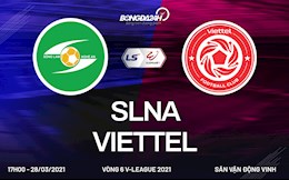 Link trực tiếp bóng đá: SLNA vs Viettel 17h00 hôm nay 28/3