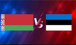 Nhận định bóng đá Belarus vs Estonia 0h00 ngày 28/3 (Vòng loại World Cup 2022)