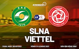 Nhận định SLNA vs Viettel (17h ngày 28/3): Không còn đường lùi