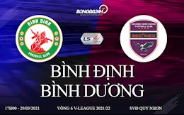 Trực tiếp bóng đá Việt Nam: Link xem Bình Định vs Bình Dương vòng 6 V-League 2021