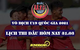 Lịch thi đấu, lịch trực tiếp U19 Quốc gia 2021 hôm nay 31/3: Hà Nội đối đầu Sài Gòn