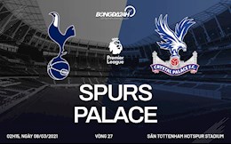 Nhận định Tottenham vs Crystal Palace (02h15 ngày 8/3): Tiếp đà hưng phấn