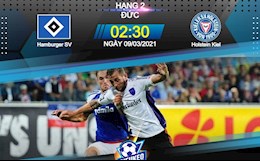 Nhận định bóng đá Hamburg vs Holstein Kiel 2h30 ngày 9/3 (Hạng 2 Đức 2020/21)