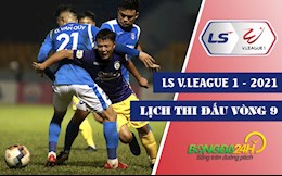 Lịch thi đấu và trực tiếp V.League 2021 vòng 9: Kéo dài chuỗi bất bại!