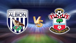 Nhận định bóng đá West Brom vs Southampton 0h00 ngày 13/4 (Premier League 2020/21)