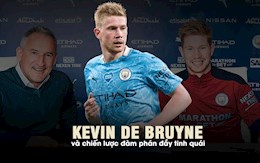 Kevin De Bruyne và chiến lược đàm phán đầy tinh quái