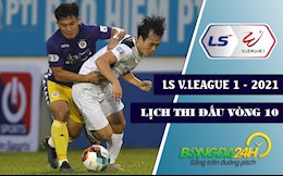 Lịch thi đấu và trực tiếp V.League 2021 vòng 10: Pleiku vẫn nóng; derby Nghệ Tĩnh