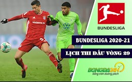 Lịch thi đấu và trực tiếp Bundesliga 2020-21 vòng 29: Wolfsburg vs Bayern