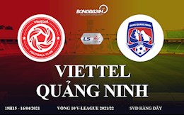 Trực tiếp bóng đá Việt Nam: Viettel vs Quảng Ninh link xem ở kênh nào ?