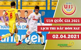 Lịch thi đấu, lịch trực tiếp U19 Quốc gia 2021 hôm nay 2/4: PVF đọ sức Phố núi