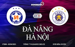 Trực tiếp bóng đá Việt Nam: Đà Nẵng vs Hà Nội vòng 7 V-League 2021