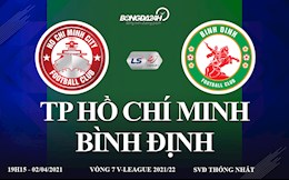 Trực tiếp bóng đá TP Hồ Chí Minh vs Bình Định vòng 7 V-League ở kênh nào ?