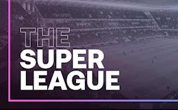 “Big 6” nước Anh rút lui, Super League có nguy cơ giải tán sớm