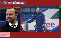 TIN BÓNG ĐÁ 21/4: Chelsea không thể thắng; Big 6 NHA rút khỏi Super League; Ed Woodward từ chức