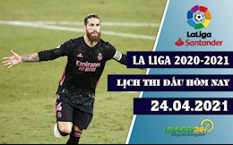 Lịch thi đấu La Liga 2020/21 đêm hôm nay 24/4: Real Madrid vs Betis