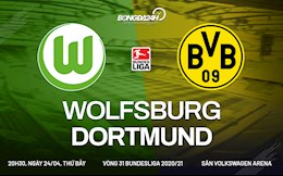 Nhận định bóng đá Wolfsburg vs Dortmund 20h30 ngày 24/4 (Bundesliga 2020/21)