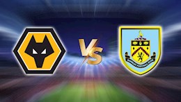 Nhận định bóng đá Wolves vs Burnley 18h00 ngày 25/4 (Premier League 2020/21)
