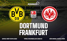 Nhận định bóng đá Dortmund vs Frankfurt 20h30 ngày 3/4 (Bundesliga 2020/21)