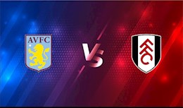 Nhận định bóng đá Aston Villa vs Fulham 22h30 ngày 4/4 (Premier League 2020/21)