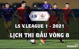 Lịch thi đấu và trực tiếp V.League 2021 vòng 8: Hà Nội - thay tướng có đổi vận?!