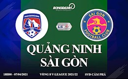 Trực tiếp bóng đá Việt Nam: Quảng Ninh vs Sài Gòn link xem V-League BĐTV HD