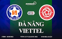 Trực tiếp Đà Nẵng vs Viettel, link xem trực tuyến bóng đá BĐTV hôm nay