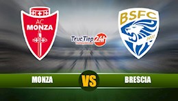 Nhận định bóng đá Monza vs Brescia 19h00 ngày 10/5 (Hạng 2 Italia 2020/21)