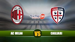 Nhận định bóng đá AC Milan vs Cagliari 1h45 ngày 17/5 (Serie A 2020/21)