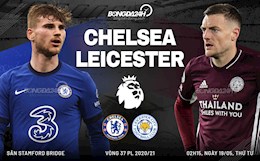 "Phục thù" Leicester, Chelsea sáng cửa Top 4 Premier League