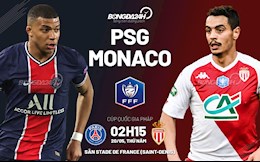 Nhận định bóng đá Monaco vs PSG 2h15 ngày 20/5 (Cúp quốc gia Pháp 2020/21)