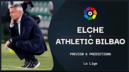 Nhận định bóng đá Elche vs Bilbao 23h00 ngày 22/5 (La Liga 2020/21)