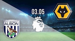 Nhận định bóng đá West Brom vs Wolves 0h00 ngày 4/5 (Premier League 2020/21)