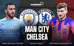 Nhận định Man City vs Chelsea (23h30 ngày 8/5): Căng thẳng tột độ