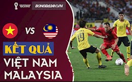 Kết quả bóng đá Việt Nam vs Malaysia VL World Cup 2022: Chiến thắng nghẹt thở