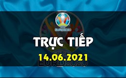 Trực tiếp VCK EURO 2020 bảng D và E đêm nay 14/6 (Link xem VTV6, VTV3)